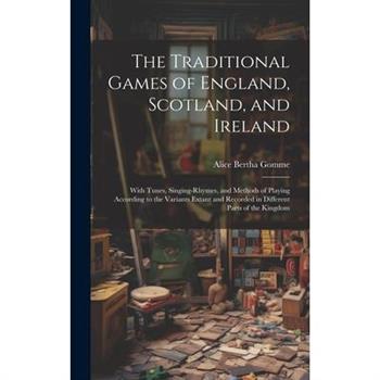 The Traditional Games of England, Scotland, and Ireland