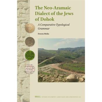 The Neo-Aramaic Dialect of the Jews of Dohok