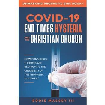 COVID-19, End Times Hysteria and the Christian Church