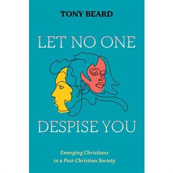 Let No One Despise You