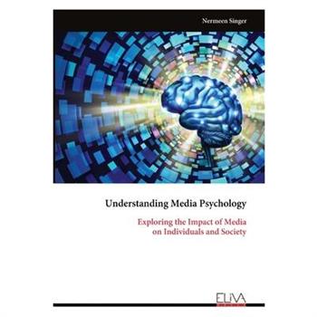 Understanding Media Psychology