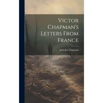 Victor Chapman's Letters From France