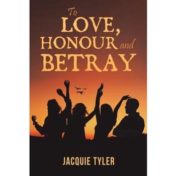 To Love, Honour and Betray