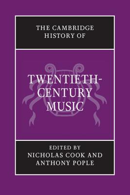 The Cambridge History of Twentieth-century Music