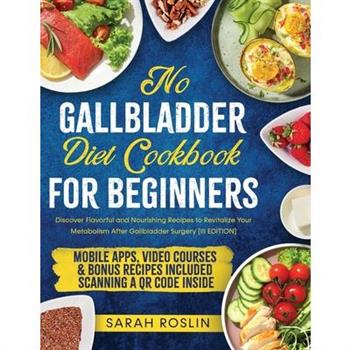 No Gallbladder Diet Cookbook