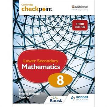 Cambridge Checkpoint Lower Secondary Mathematics Student’s Book 8