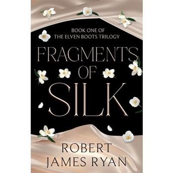 Fragments of Silk