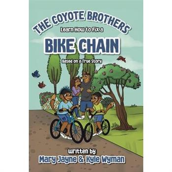 The Coyote Brothers Learn How to Fix a Bike Chain