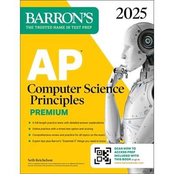AP Computer Science Principles Premium, 2025: Prep Book with 6 Practice Tests ＋ Comprehensive Review ＋ Online Practice