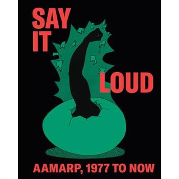 Say It Loud: Aamarp 1977 to Now