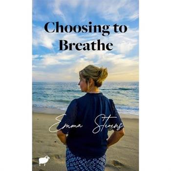 Choosing to Breathe