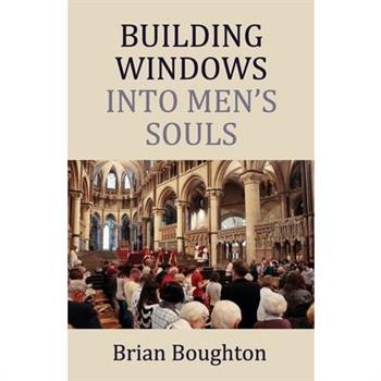 Building Windows Into Men's Souls