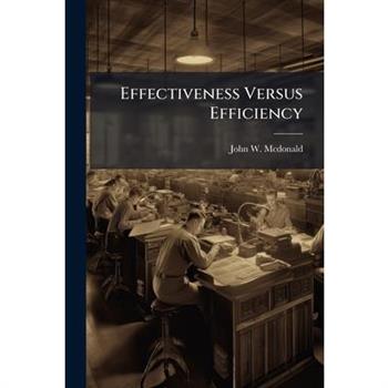Effectiveness Versus Efficiency