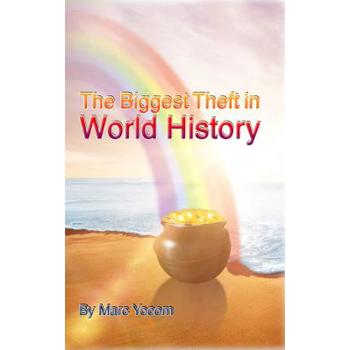 The Biggest Theft in World History