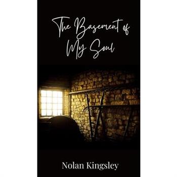 The Basement of My Soul