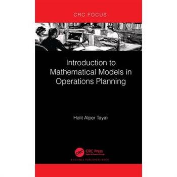 Introduction to Mathematical Models in Operations Planning