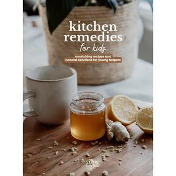 Kitchen Remedies for Kids