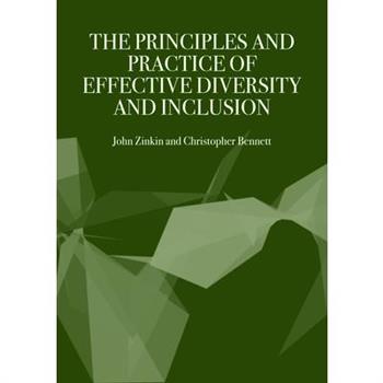 The Principles and Practice of Effective Diversity and Inclusion