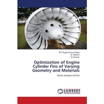 Optimization of Engine Cylinder Fins of Varying Geometry and Materials