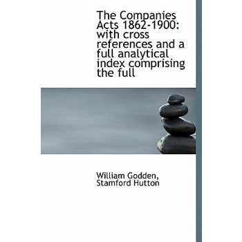 The Companies Acts 1862-1900