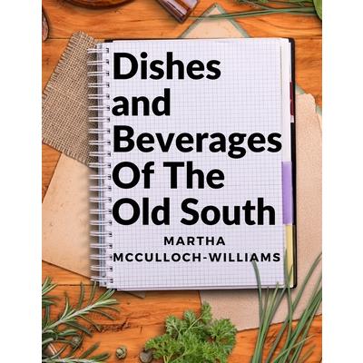 Dishes and Beverages Of The Old South