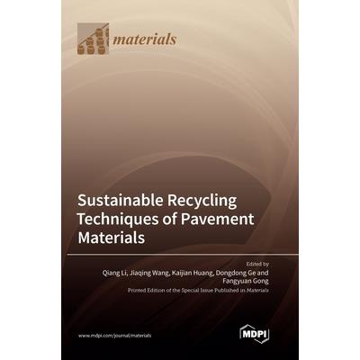 Sustainable Recycling Techniques of Pavement Materials Sustainable Recycling Techniques of Pavement Materials