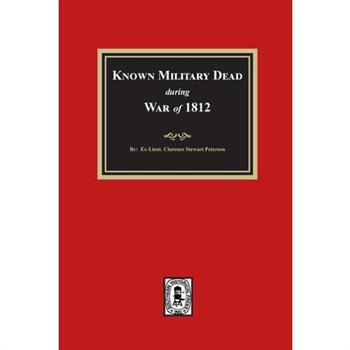 Known Military Dead during the War of 1812