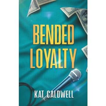 Bended Loyalty