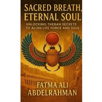 Sacred Breath, Eternal Soul