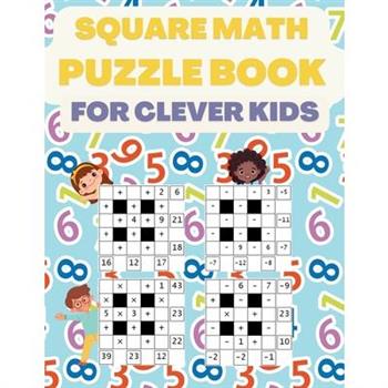Square Math Puzzle Book for Clever Kids