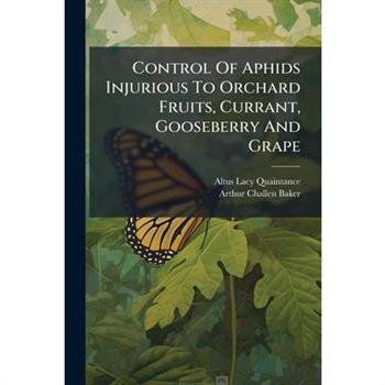 Control Of Aphids Injurious To Orchard Fruits, Currant, Gooseberry And Grape