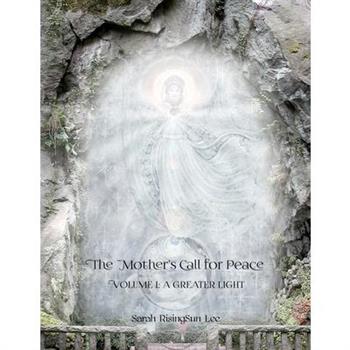The Mother’s Call for Peace, Volume I
