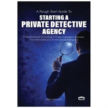 Rough Start Guide to Starting a Private Detective Agency