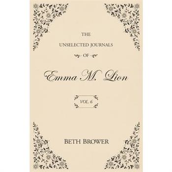 The Unselected Journals of Emma M. Lion