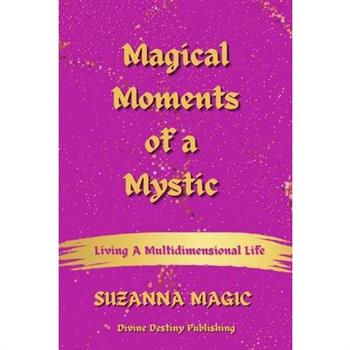 Magical Moments of a Mystic