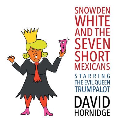 Snowden White and the Seven Short Mexicans