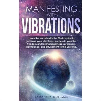 Manifesting with Vibrations