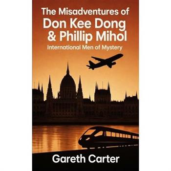 The Misadventures of Don Kee Dong & Phillip Mihol