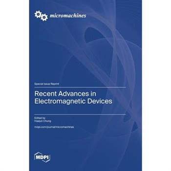 Recent Advances in Electromagnetic Devices