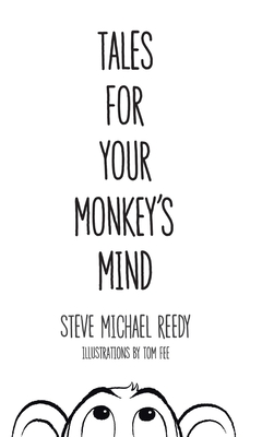Tales For Your Monkey's Mind