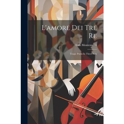 L’amore Dei Tre Re