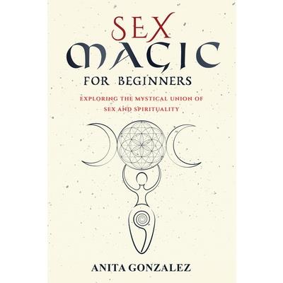 Sex Magic for Beginners