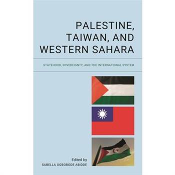 Palestine, Taiwan, and Western Sahara