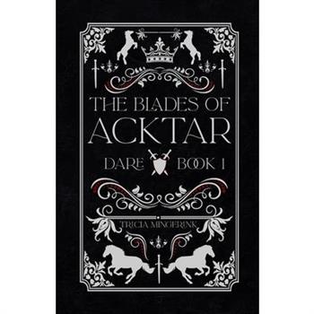 Dare (The Blades of Acktar #1)