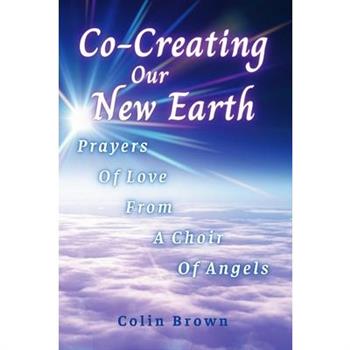 Co-Creating Our New Earth