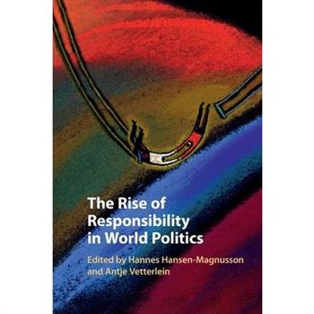 The Rise of Responsibility in World Politics