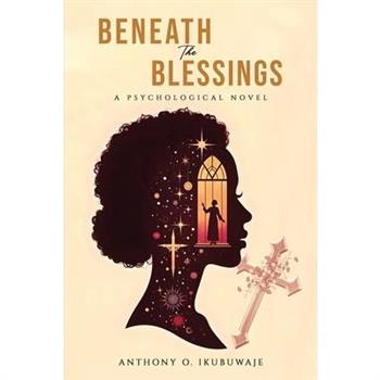 Beneath The Blessings