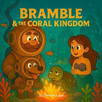 Bramble & the Coral Kingdom