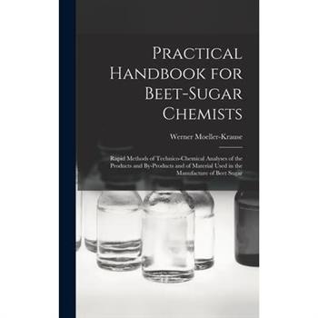 Practical Handbook for Beet-Sugar Chemists