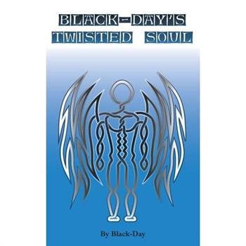 Black-Day’s Twisted Soul